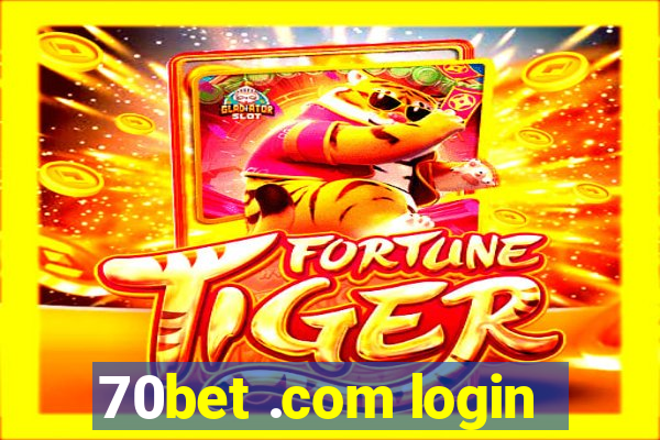 70bet .com login